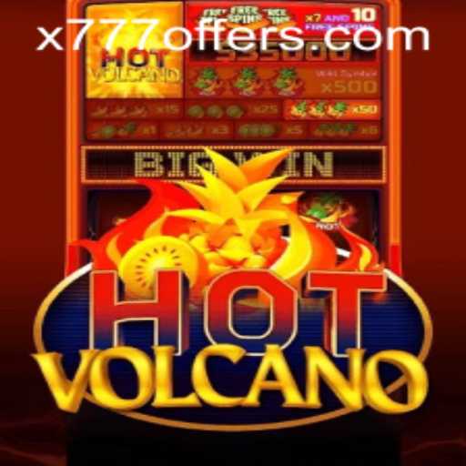 Unleashing the Thrills of HotVolcano: Dive into the World of X777
